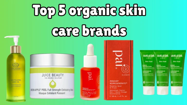 Top 5 organic skin care brands