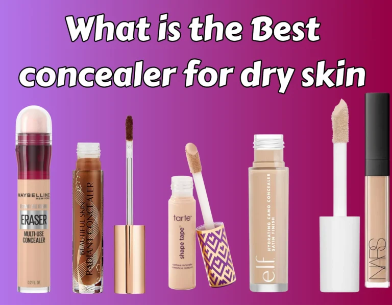 What is the Best concealer for dry skin
